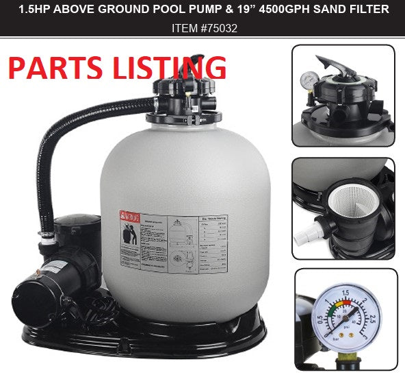 75032 POOL SAND FILTER 19" W/ PUMP PARTS LISTING