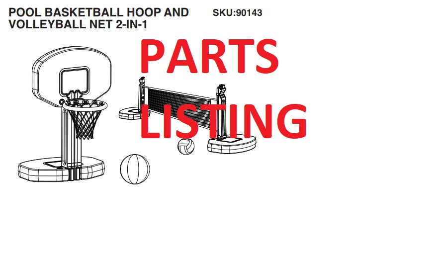 90143 POOL BASKETBALL HOOP & VOLLEYBALL NET 2 IN 1 PARTS LISTING