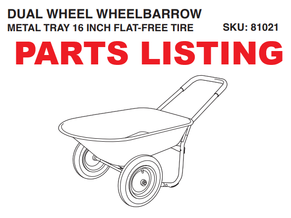 81021 WHEELBARROW GARDEN CART TRAY FLAT-FREE TIRE 16" PARTS LISTING
