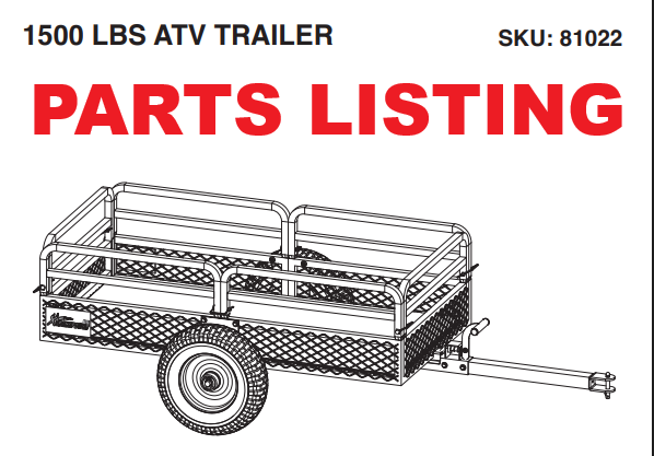 81022 ATV TRAILER 1500 LBS 15 CU. FT. PARTS LISTING
