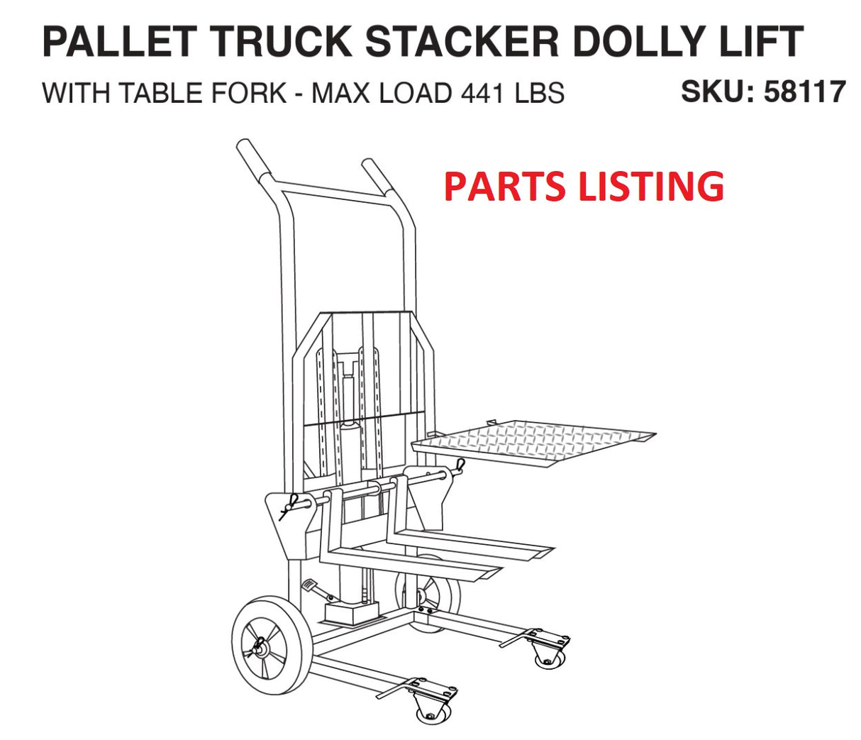 58117 PALLET TRUCK STACKER DOLLY LIFT W/ TABLE FORK 441 LBS PARTS LISTING