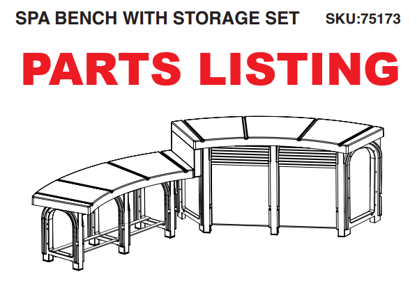 75173 SPA BENCH SET 2 MEDIUM 2 TALL W/ STORAGE & ROLLER SHADE PARTS LISTING