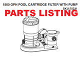 75231 POOL CARTRIDGE FILTER W/ PUMP 1800 GPH PARTS LISTING